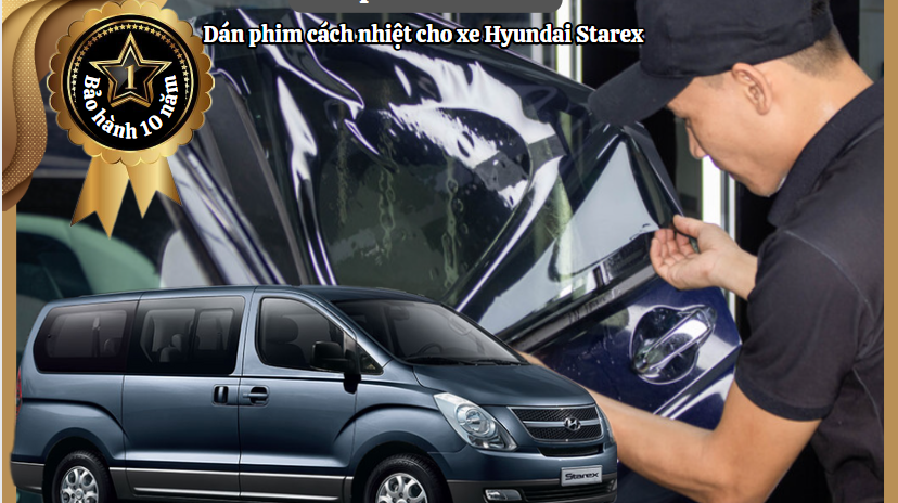 dan phim cach nhiet Hyundai Starex