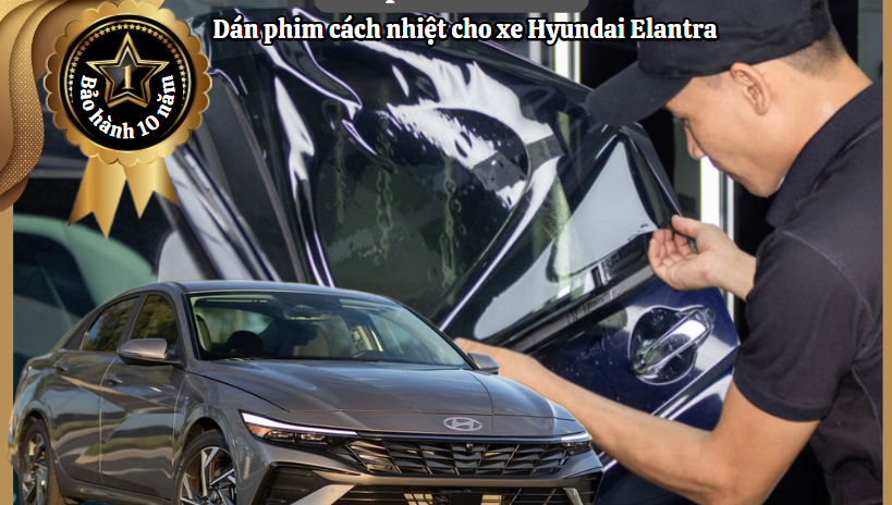 dan phim cach nhiet Hyundai elantra