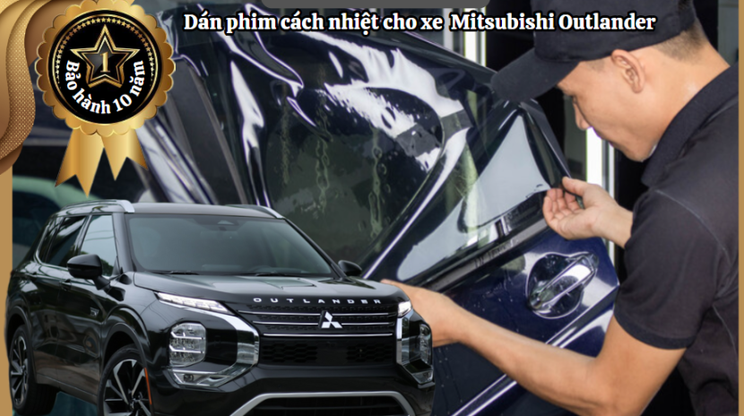 dan phim cach nhiet Mitsubishi Outlander