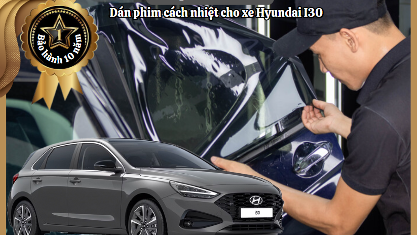 dan phim cach nhiet Hyundai I30